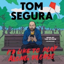 Tom Segura I'd Like to Play Alone, Please (CD)