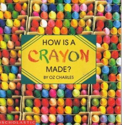 How Is a Crayon Made? - Paperback By Charles Oz - GOOD