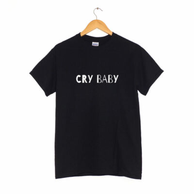 Cry Baby T Shirt MANY COLOURS hipster  clothing