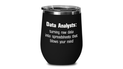 Data Analyst Wine Tumbler Funny Gift for Computer Science Graduate Big Data Cup