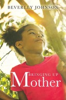 Beverley Johnson | Bringing Up Mother | Taschenbuch | Englisch (2022)