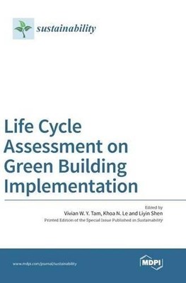 Vivian W. Y. Tam Liyin She Life Cycle Assessment on Green Building Im (Hardback)