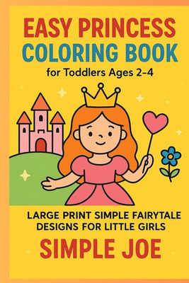 #ad Easy Princess Coloring Book for Toddlers Ages 2 4: Large Print Simple Fairytale $15.49