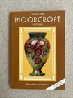 Collecting Moorcroft Pottery: A Colour Guide by Robert Prescott-Walk Paperback