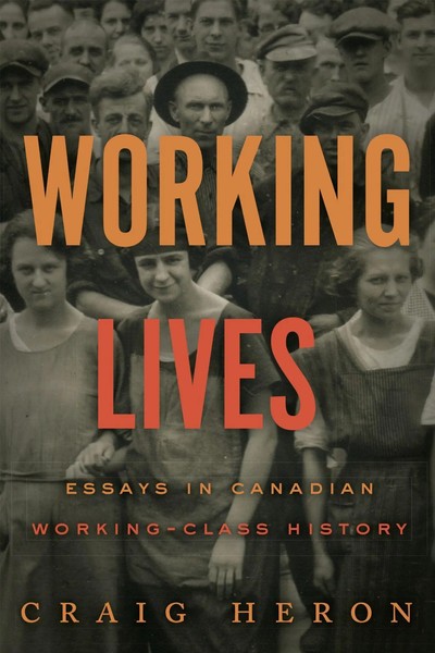Craig Heron | Working Lives | Taschenbuch | Englisch (2018) | EAN 9781487522513-image