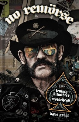 NO REMORSE: The Illustrated True Stories of Lemmy Kilmister and Motrhead by Mich