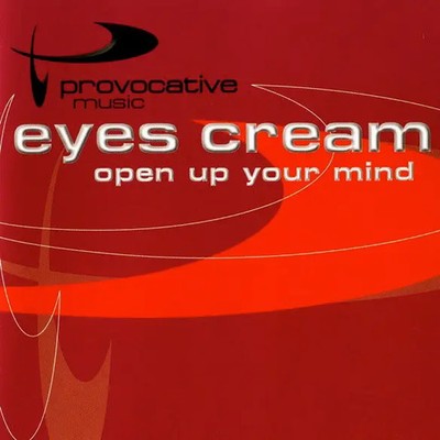 CD SINGLE Eyes Cream Open Up Your Mind NEW OVP Provocative Music