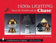 1930s Lighting: Deco and Traditional by Chase (A Schiffer Book for Collectors),