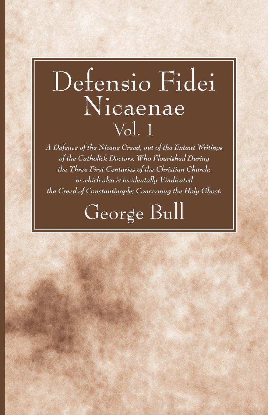 Thumbnail - George Bull | Defensio Fidei Nicaenae, Vol. 1 | Taschenbuch | Englisch