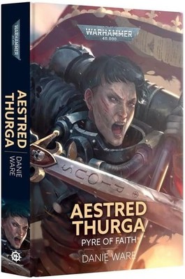 Warhammer 40k Aestred Thurga Pyre of Faith Black Hard Back