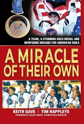 A Miracle of Their Own: A Team, a Stunning Gold Medal Buch NEWTYPE Publishing