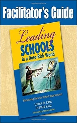 Facilitators Guide to Leading Schools in a Data-Rich World - 9781412955126