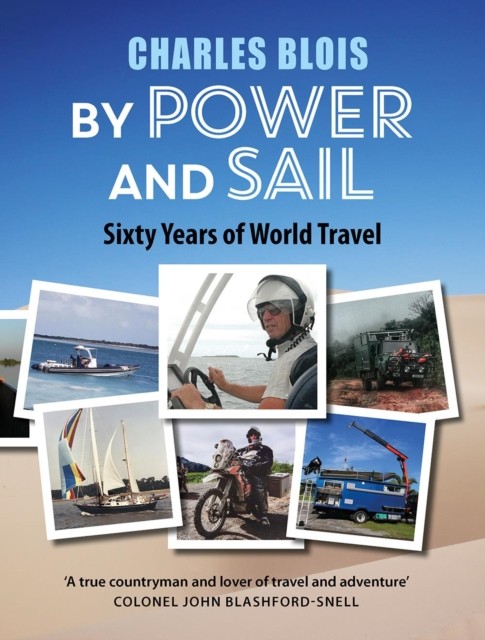 By Power and Sail: Sixty Years of World Travel - Image 3