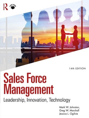 Sales Force Management: Leadership, Innovation, Technology by Mark W. Johnston (