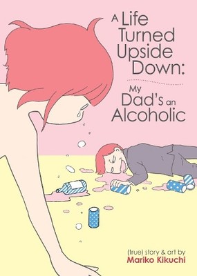 Mariko Kikuchi A Life Turned Upside Down: My Dad's an  (Taschenbuch) (US IMPORT)