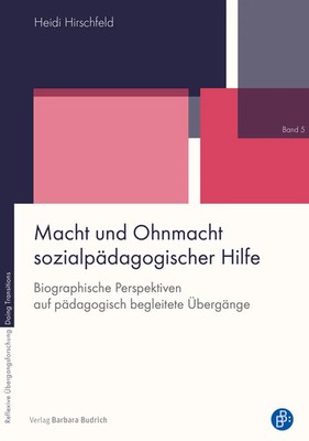 Heidi Hirschfeld | Macht und Ohnmacht sozialpädagogischer Hilfe | Taschenbuch