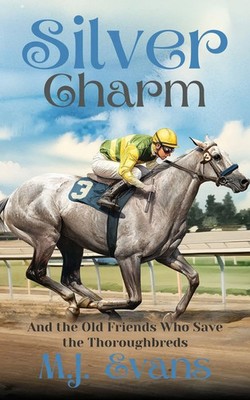 M. J. Evans | Silver Charm | Taschenbuch | Englisch (2025) | Dancing Horse Press