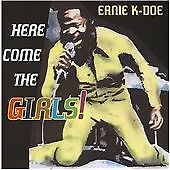 Ernie K-Doe - Here Come the Girls! (2009)