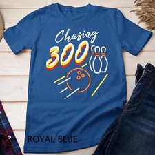 Chasing 300 Gift Design for Bowling Fans Unisex T-shirt