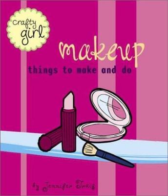 Makeup: Things to Make and Do by Traig, Jennifer