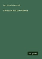 Nietzsche Und Die Schweiz Carl Albrecht Bernoulli Taschenbuch Deutsch 2025