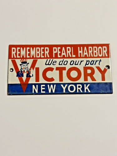 Original WWII Era Porcelain Enamel Licenese Plate Topper "Remember Pearl Harbor"
