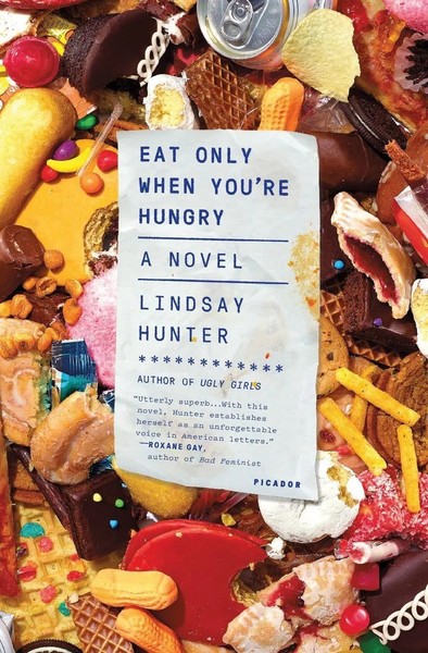 Lindsay Hunter | Eat Only When You're Hungry | Taschenbuch | Englisch (2018)-image