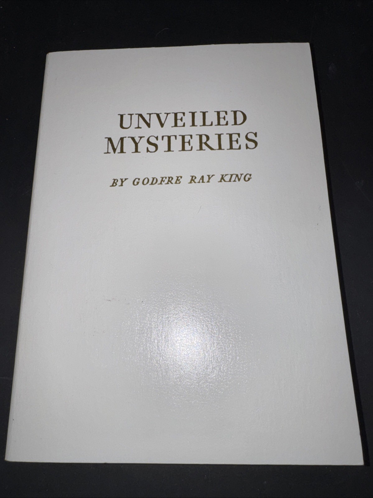 Unveiled Mysteries Godfre Ray King 1986