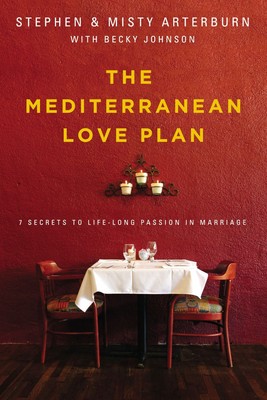 The Mediterranean Love Plan: 7 Secrets to Lifelong Passion in Marriage .. NEW