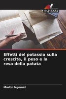 Martin Ngomat | Effetti Del Potassio Sulla Crescita, Il Peso E La Resa Della...