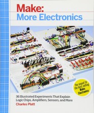 Make: More Electronics: Journey Deep Into the...