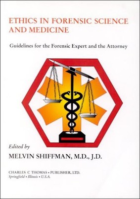 Ethics in Forensic Science and Medicine: Guidelines for the Forensic Expert and