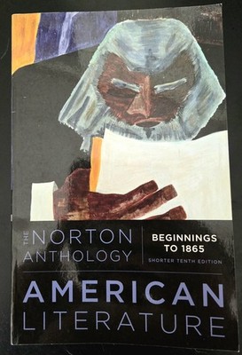Nortons Anthology of American Literature Vol. 1 Shorter Tenth EDITION