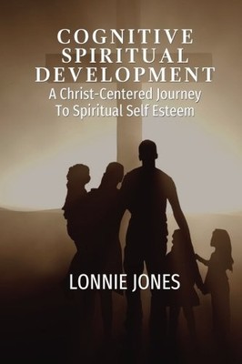Cognitive Spiritual Development: A Christ-Centered Journey to Spiritual Self-Est