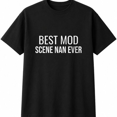 Best Mod Scene Nan Ever Herren Damen T-Shirt lustig Neuheit Geschenk Tee Top