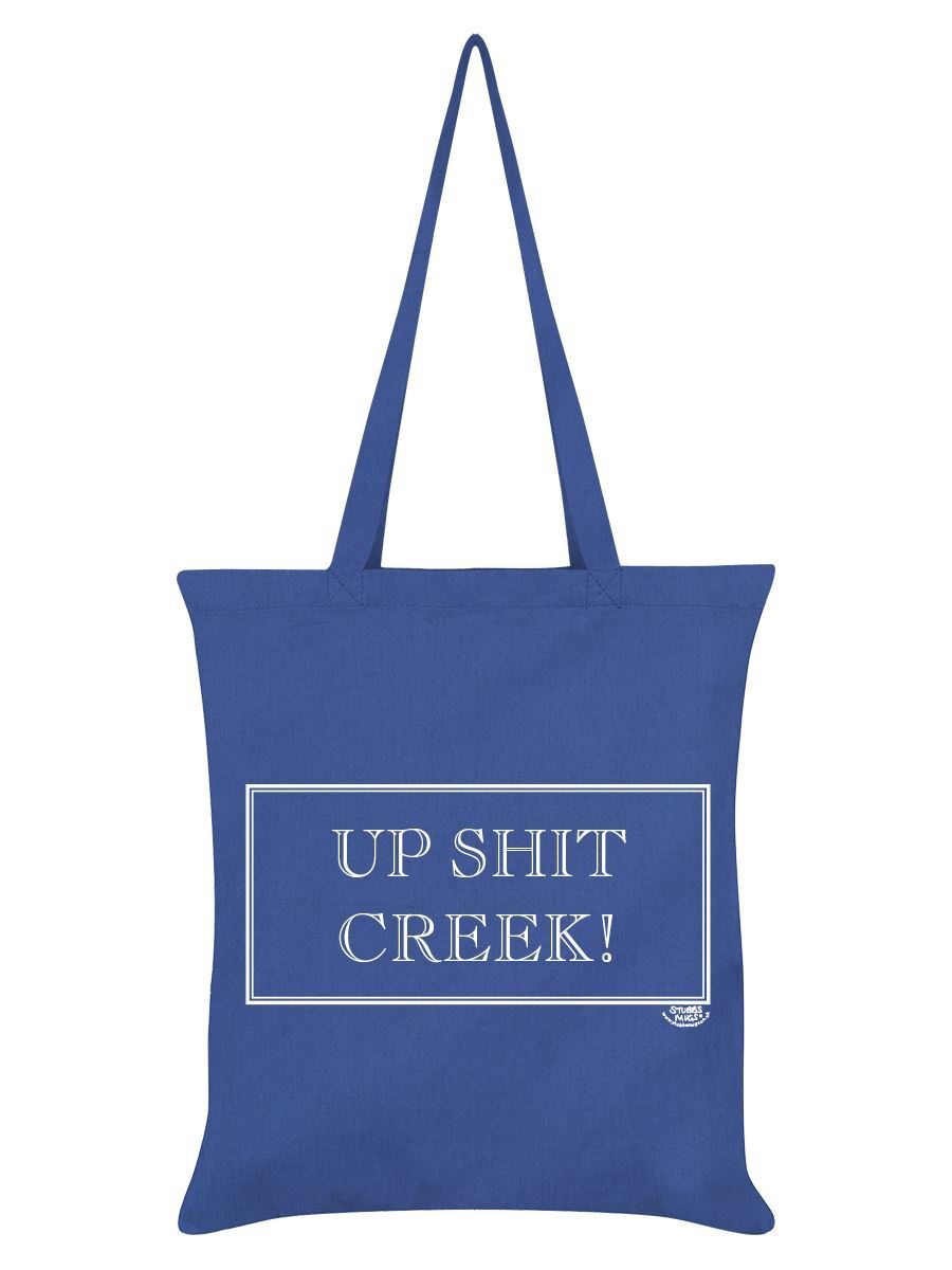 Up Sh*t Creek! Tote Bag