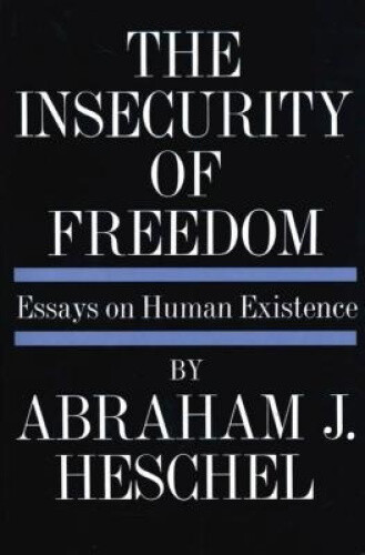 Thumbnail - Insecurity Of Freedom By Abraham Joshua Heschel
