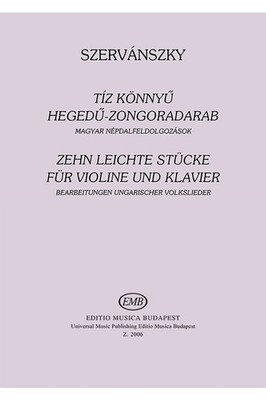Ten Easy Pieces Magyar népdalfeldolgozások Piano, Violin Music Szervánszky Unive