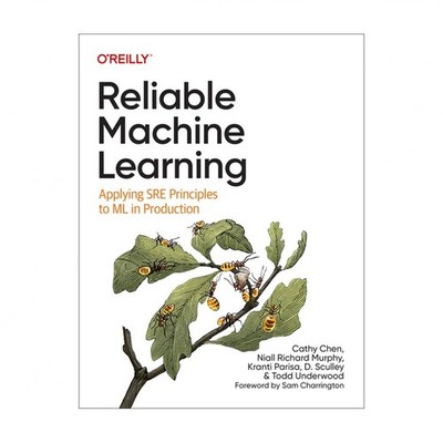 Reliable Machine Learning: Applying SRE Principles to ML in Production