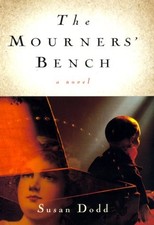 The Mourners' Bench: A Novel by Dodd, Susan