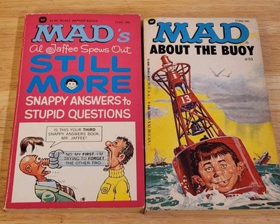 Still More Snappy Answers to Stupid Questions by Al Jaffee/ Mad About The Buoy.