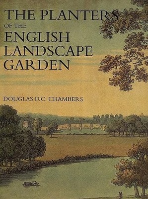 The Planters of the English Landscape Garden: Botany, Trees, and the Georgic...