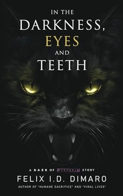 In the Darkness, Eyes and Teeth