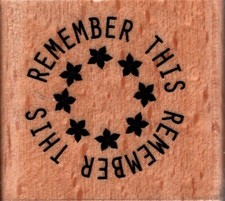 REMEMBER THIS Wood Mounted Rubber Stamps Words Phrases