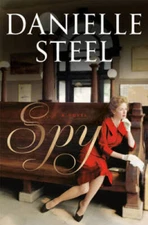 Spy: A Novel - Hardcover By Steel, Danielle - GOOD