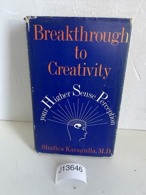 Breakthrough to Creativity by Shafica Karagulla 1967 First Printing HC/DJ Vintag