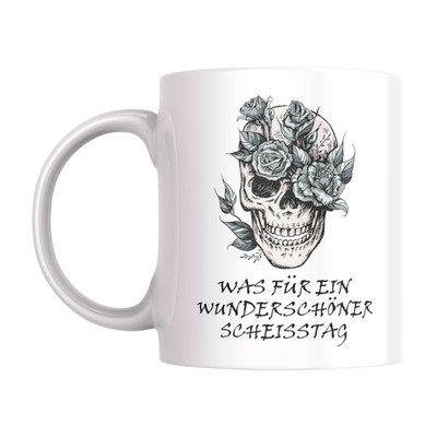 Was für ein wunderschöner Scheisstag Tasse   lustiger Spruch Kaffeetasse   Humor