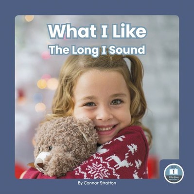 What I Like : The Long I Sound, Paperback by Stratton, Connor, Like New Used,...