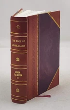 Liber Falxifer Ii The Book Of Anamlaqayin 2011 by NAA [Leather Bound]