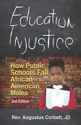 Education Injustice: How Public Schools Fail African American Males